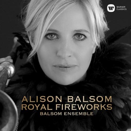 George Frideric Handel Alison Balsom: Royal Fireworks (CD) Album