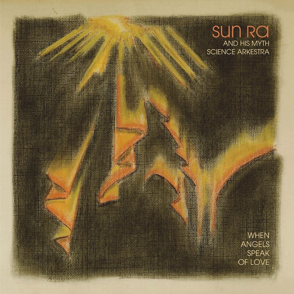 Sun Ra & His Myth Science Arkestra When Angels Speak of Love (Vinyl LP)