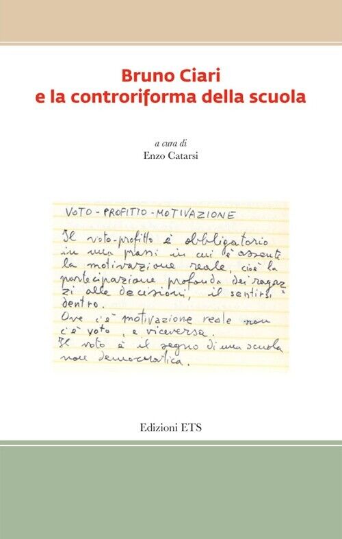 Bruno Ciari e la controriforma della scuola - Catarsi E. (cur.)