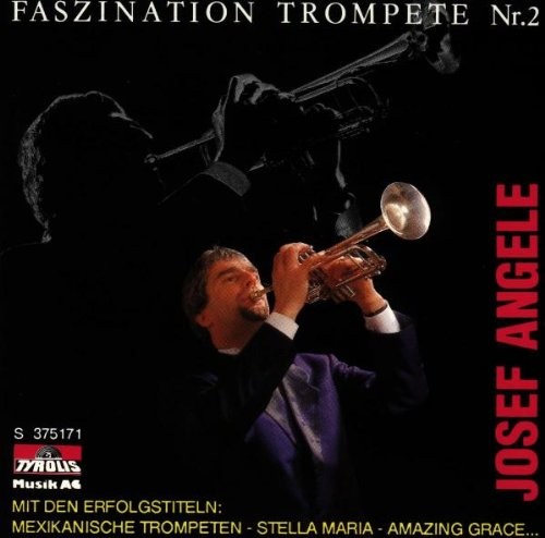 Josef Angele Faszination Trompete Nr.2 (CD)