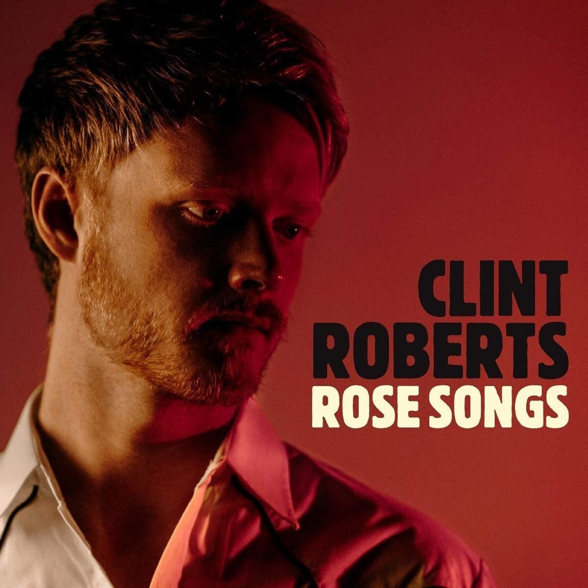 Clint Roberts Rose Songs (CD) Album
