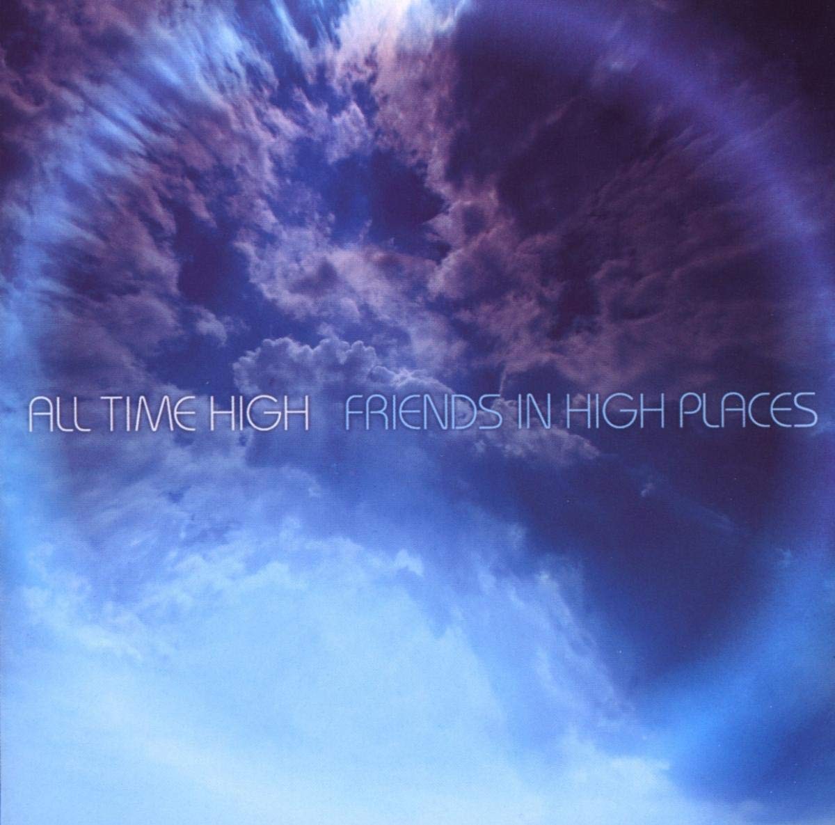 All Time High All Time High - Friends In High Places (CD)