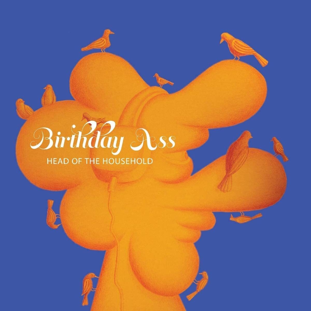 Birthday Ass Head of the Household (Vinyl LP) 12" Album
