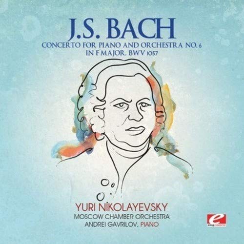 Johann Sebastian B CONCERTO FOR PIANO AND ORCHESTRA NO. 6 IN F MAJOR, BWV 1 (CD)