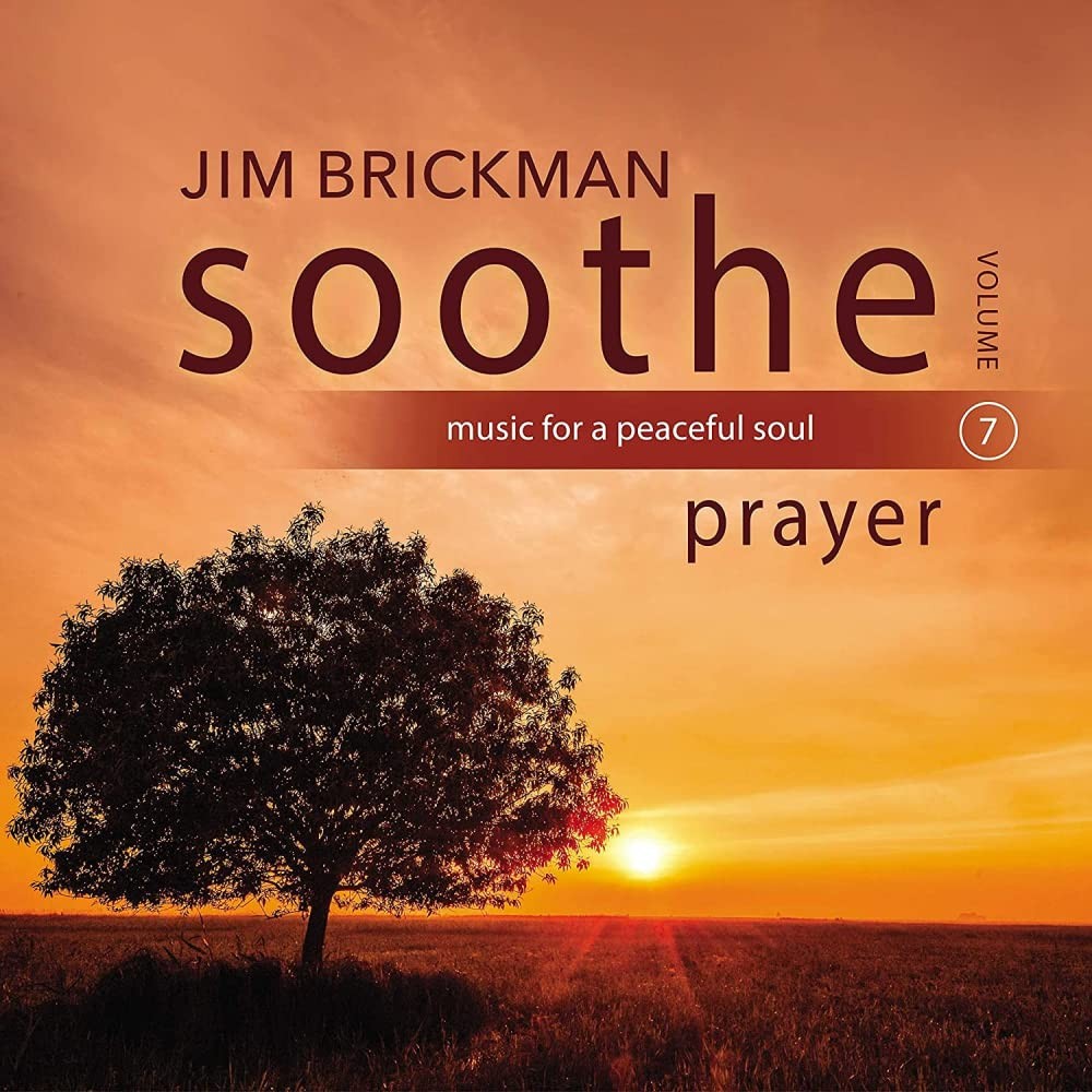Jim Brickman Soothe Vol. 7: Prayer (CD)