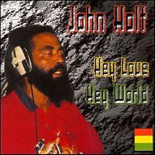 John Holt Hey Love Hey World (CD)