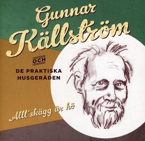 Gunnar Kallstrom & De Prakt Gunnar Kallstrom & De Praktiska Husgeraden - A (CD)