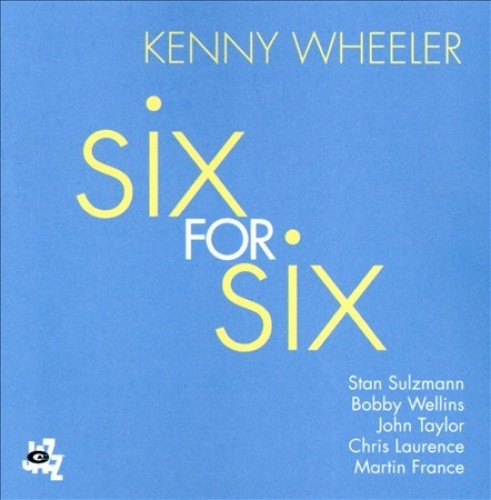 Six for Six by Kenny Wheeler [CD]