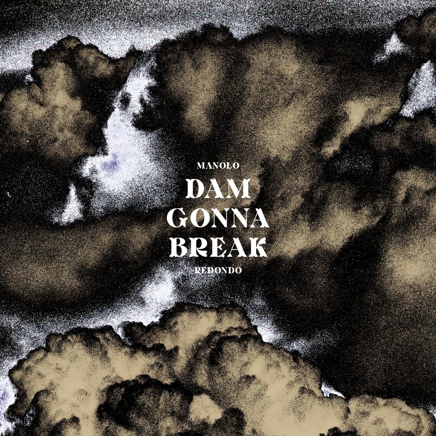 MANOLO REDONDO Dam Gonna Break (Vinyl LP)