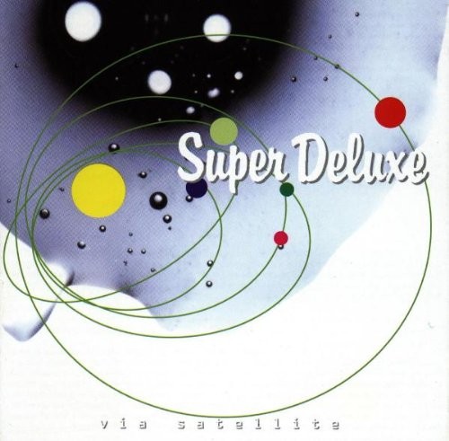 Super Deluxe Via Satellite (CD)
