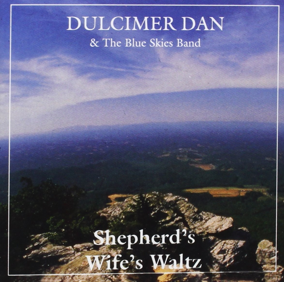 DULCIMER DAN & THE BLUE SKIES BAND Shepherds Wifes Waltz (CD)