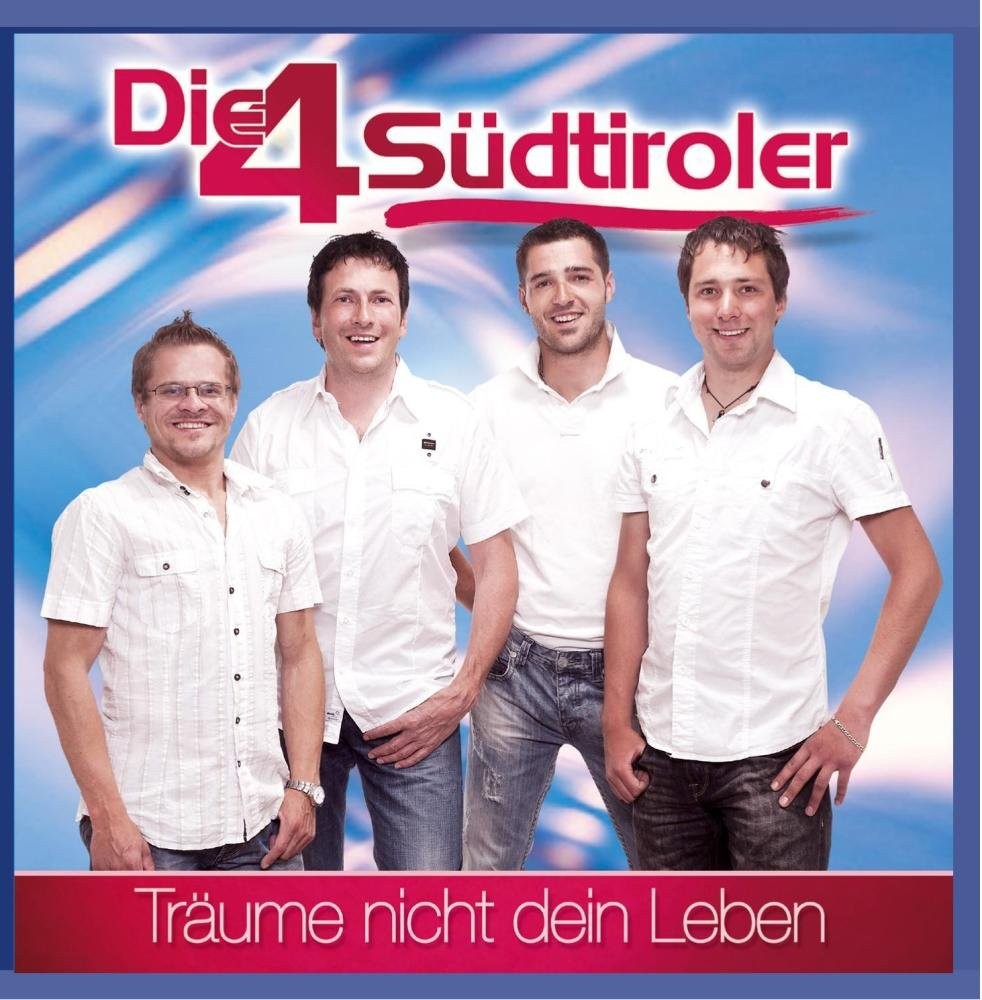 die 4 Südtiroler Träume Nicht Dein Leben (CD)