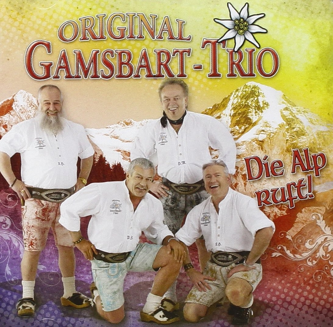 Original Gamsbart Trio Wenn die Alp Ruft! (CD)