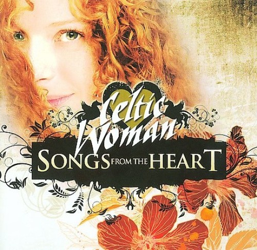Songs From The Heart [Deluxe Edition] [Charm] [Calender] by Celtic Woman