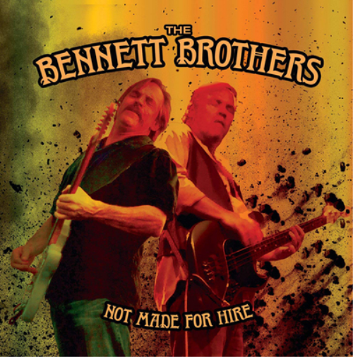 Bennett Brothers Not Made for Hire (CD) Album