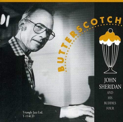 Butterscotch by SHERIDAN & HIS BUDDIES FOUR,JOHN [Audio CD]