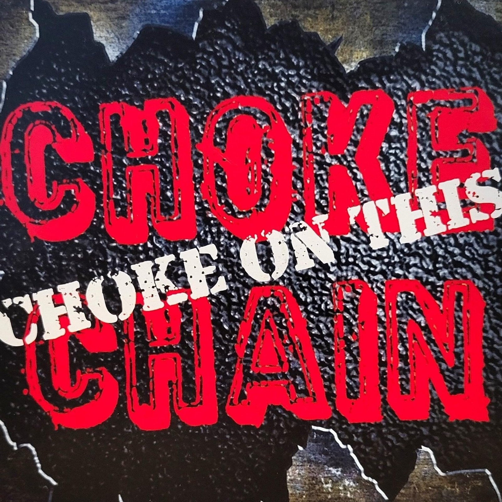 Choke Chain Choke On This (CD)