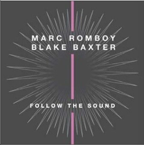 Follow the Sound by Marc Romboy/Marc Romboy & Blake Baxter/Blake Baxter