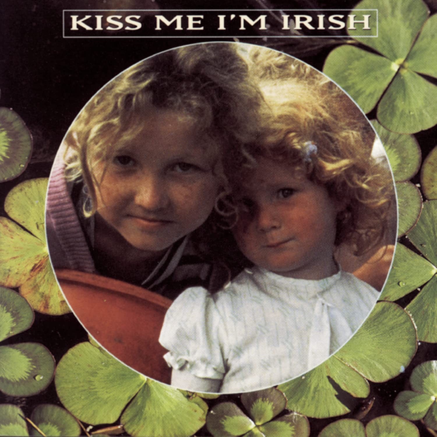 Kiss Me I'm Irish Kiss Me I'm Irish (CD)