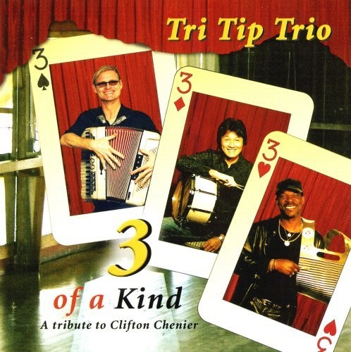 Tri Tip Trio 3 of a Kind - A tribute to Clifton Chenier (CD)
