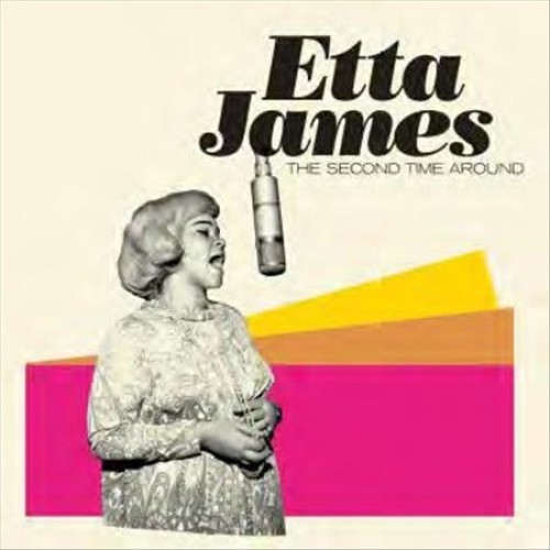 Second Time Around + Miss Etta James by JAMES,ETTA