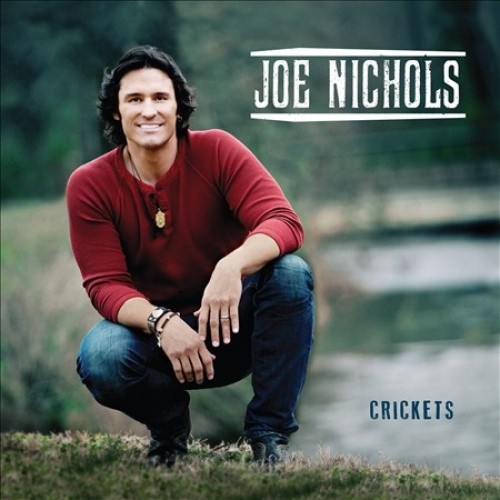 Crickets by Joe Nichols [Audio CD]