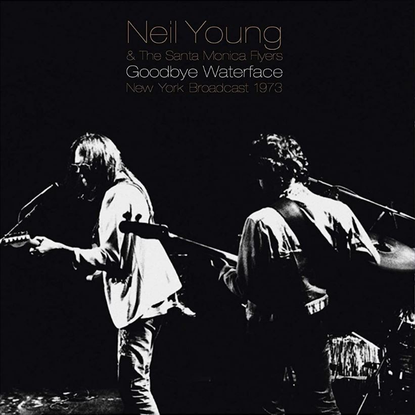 Neil Young & The Santa Monica F Goodbye Waterface: New York Broadcast (Vinyl LP)