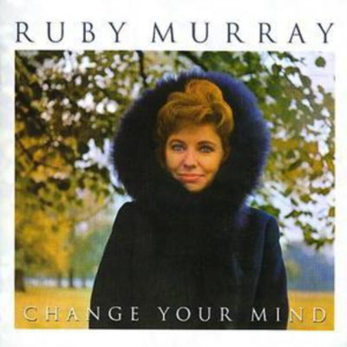 Ruby Murray Change Your Mind (CD) Album