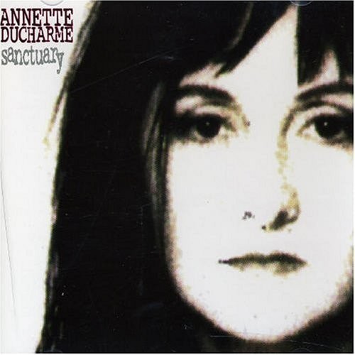 Annette Ducharme Sanctuary (CD) Album