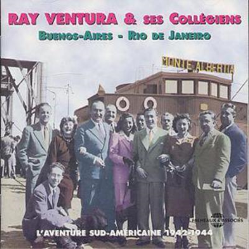 Ray Ventura Buenos Aires/Rio De Janeiro: L' ADVENTURE SUD-AMERICAINE 1942-1 (CD)
