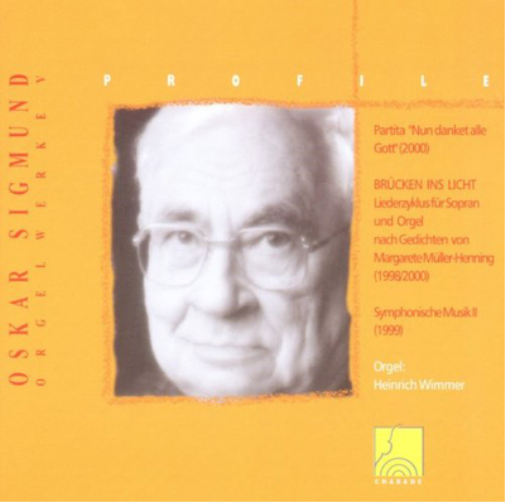 Oskar Sigmund Profile: Oskar Sigmund: Organ Works - Volume 5 (CD) Album
