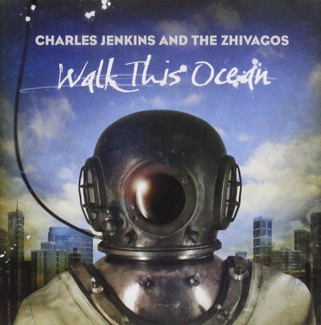 Charles Jenkins & the Zhivagos Walk This Ocean (CD)