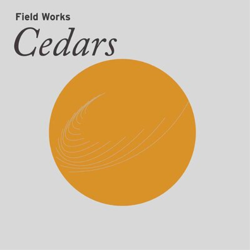 Field Works Cedars (Vinyl LP) 12" Album
