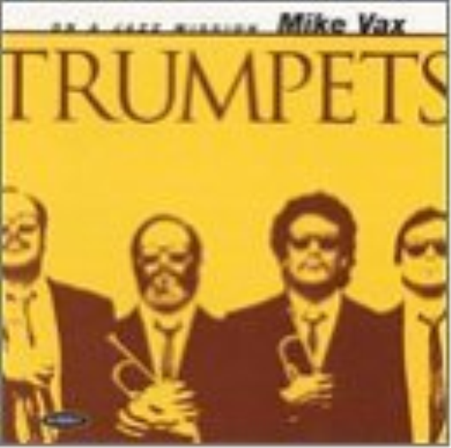 Mike Vax Trumpets (CD) Album