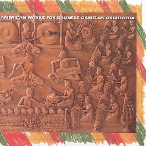 American Works for Balinese Gamelan Orchestra by Sekar Jaya [CD]