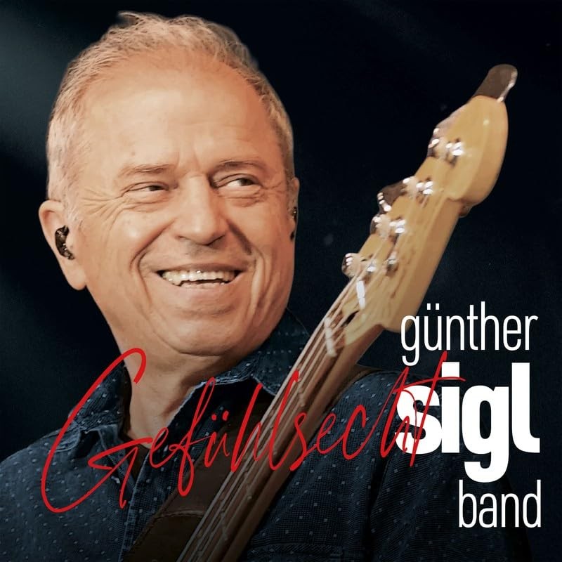 Günther Sigl Band Gefühlsecht (CD)