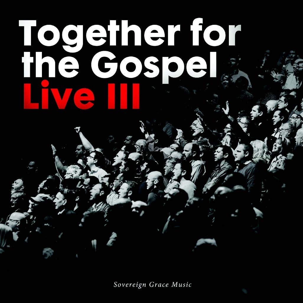 Sovereign Grace Music Together for the Gospel III (CD)