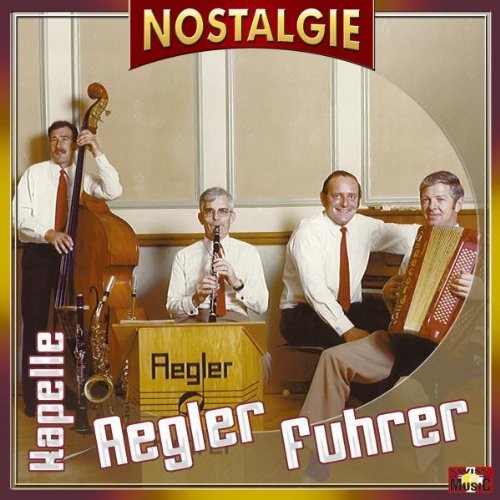 Kapelle Aegler Fuhrer Nostalgie (CD)