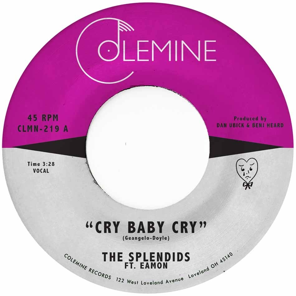 The Splendids & Eamon Cry Baby Cry/Blame My Heart (Vinyl LP) 7" Single