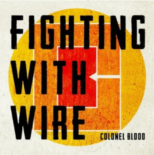 Fighting with Wire Colonel Blood (CD) Album