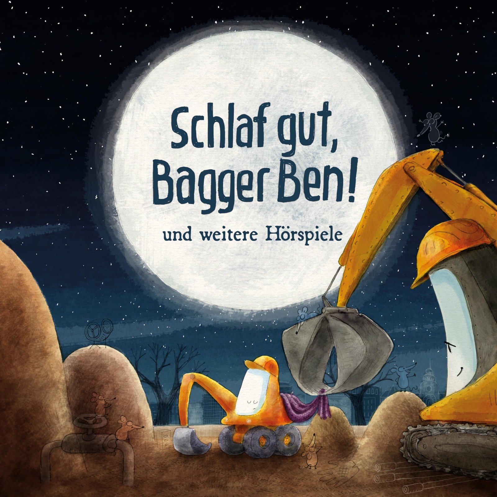 Bagger Ben Schlaf gut, Bagger Ben und weitere Hörspiele (CD)