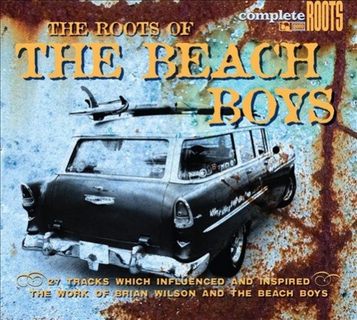 The Roots Of The Beach Boys by The Beach Boys [Audio CD]