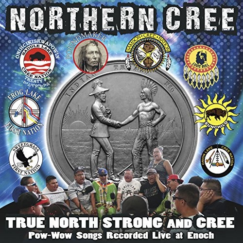 True North Strong & Cree by Northern Cree [Audio CD]