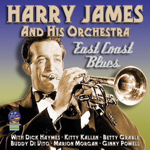 Harry James and His Orchestra East Coast Blues (CD) Album