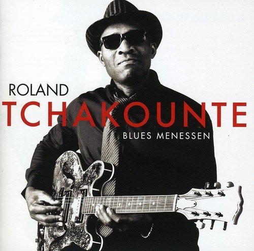 Roland Tchakounte Blues Menessen (CD)