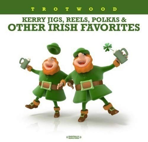 Trotwood Kerry Jigs, Reels, Polkas & Other Irish Favorites (Digitall (CD)