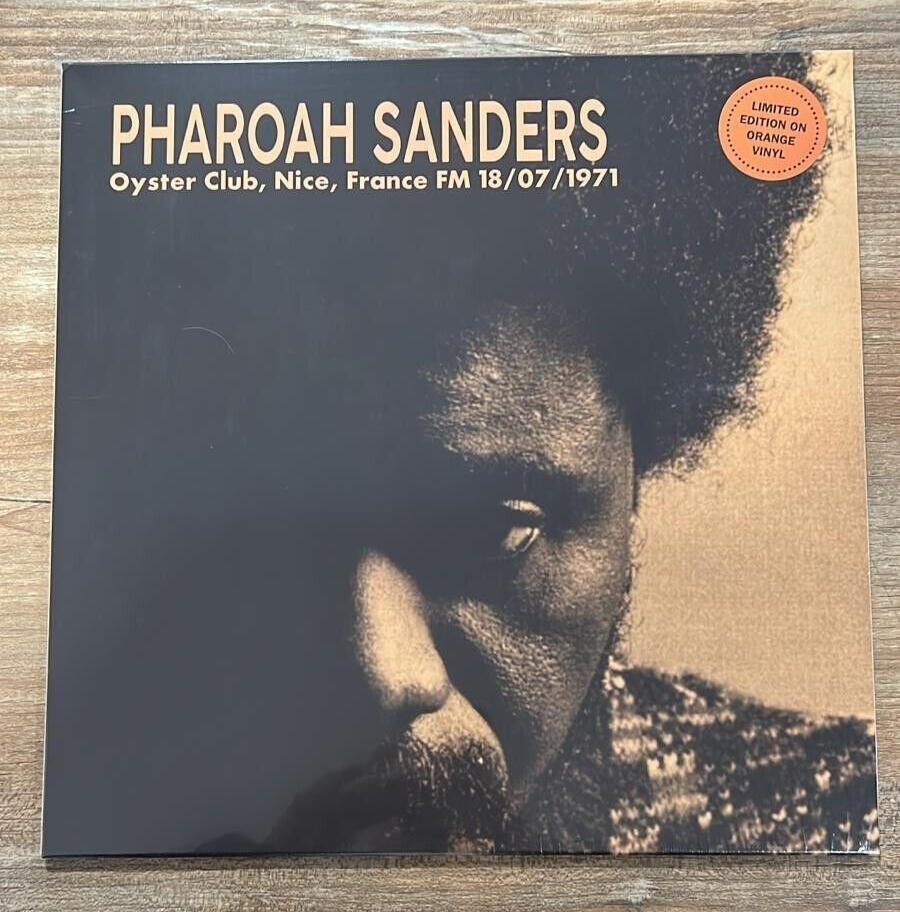 PHAROAH SANDERS - Oyster Club, Nice, France Fm 18/07/1971 (LP-VINILE) Sealed