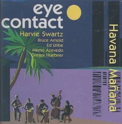 Havana Manana by Eye Contact [CD]