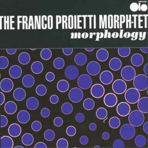 The Franco Proietti Morph-tet Morphology (CD) Album