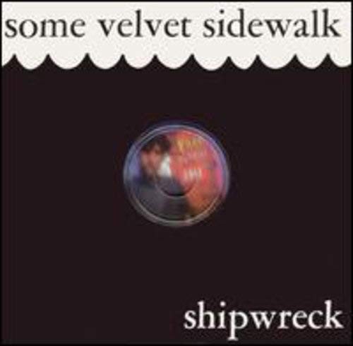 Some Velvet Sidewalk Shipwreck (CD)